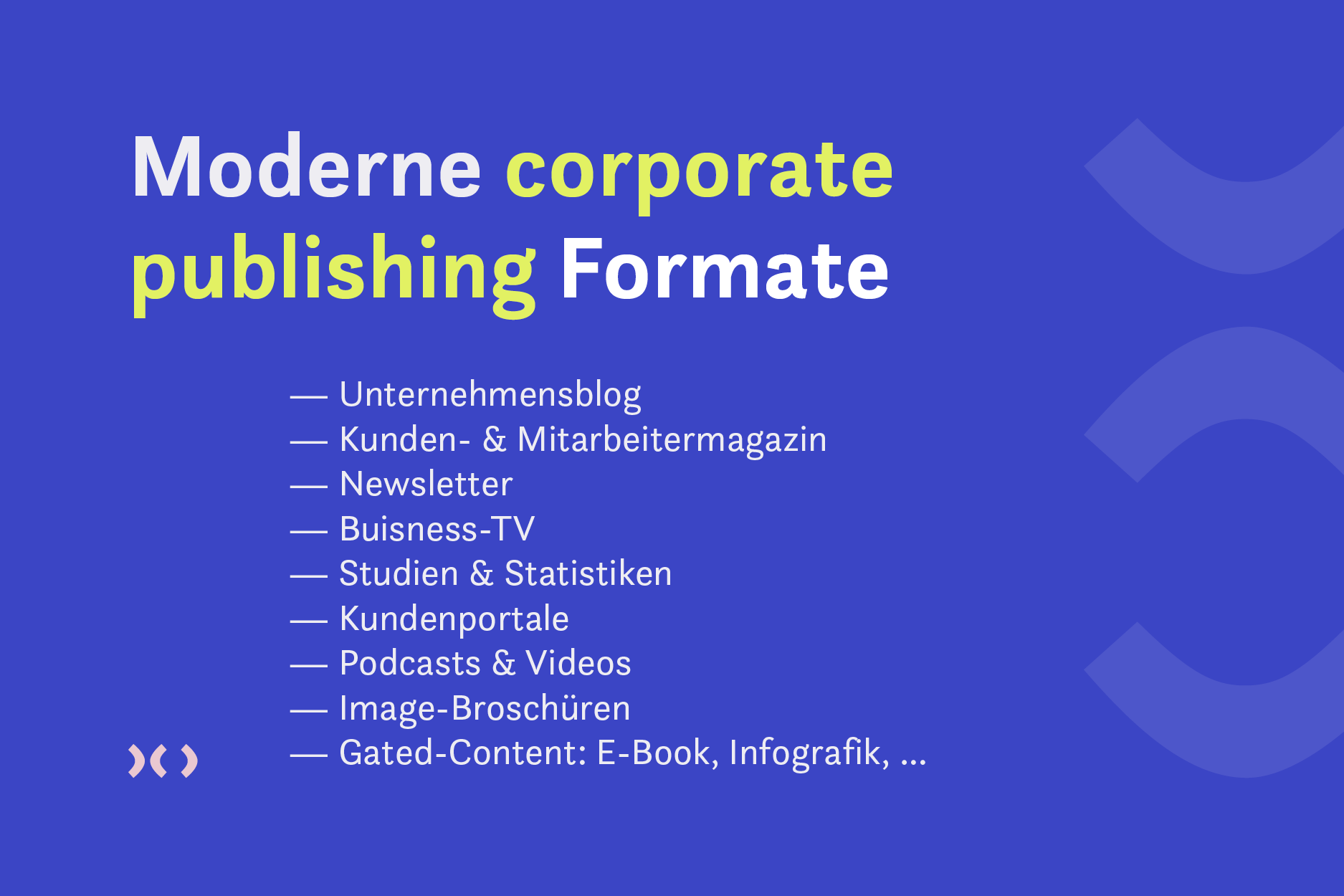 Bildhinweis: Moderne corporate publishing Formate wie Unternehmensblog, Newsletter und Kundenportale